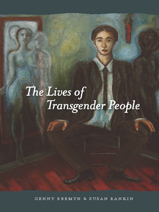 Title details for The Lives of Transgender People by Genny Beemyn - Available